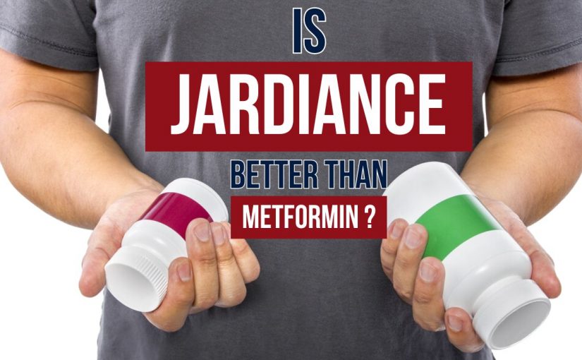 Is Jardiance Better Than Metformin?