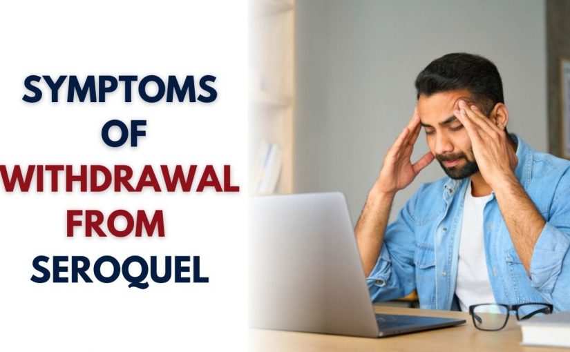 Symptoms of Withdrawal from Seroquel